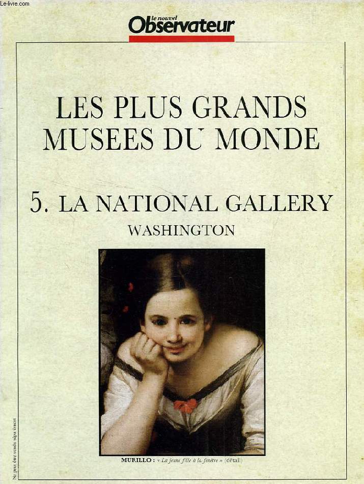 LES PLUS GRANDS MUSEES DU MONDE, N 5, LA NATIONAL GALLERY, WASHINGTON