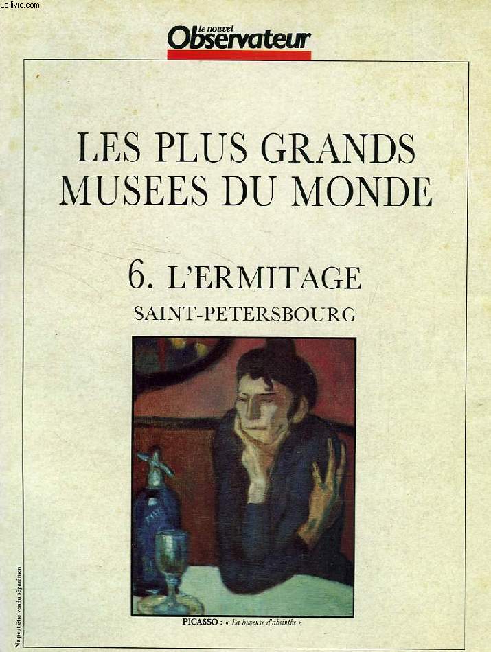 LES PLUS GRANDS MUSEES DU MONDE, N 6, L'ERMITAGE, SAINT-PETERSBOURG