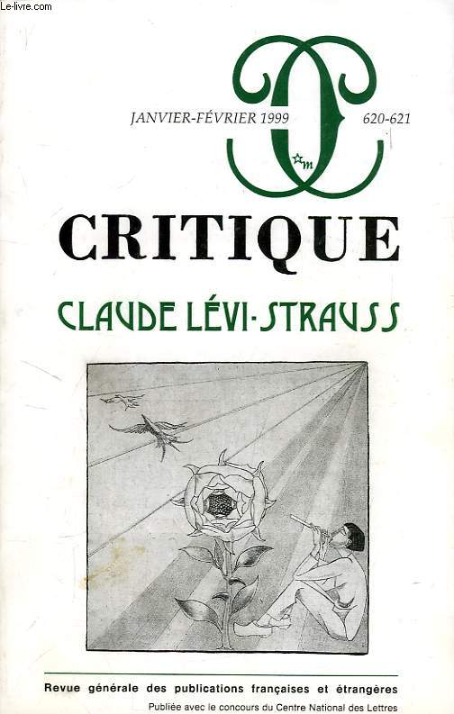 CRITIQUE, N 620-621, JAN.-FEV. 1999, CLAUDE LEVI-STRAUSS