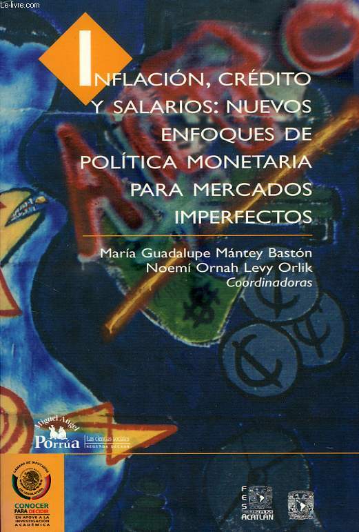 INFLACION, CREDITO Y SALARIOS: NUEVOS ENFOQUES DE POLITICA MONETARIA PARA MERCADOS IMPERFECTOS