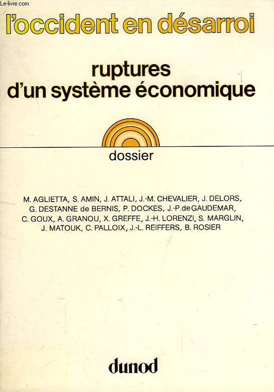 L'OCCIDENT EN DESARROI, RUPTURES D'UN SYSTEME ECONOMIQUE