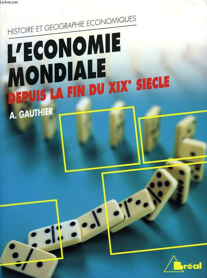 L'ECONOMIE MONDIALE DEPUIS LA FIN DU XIXe SIECLE