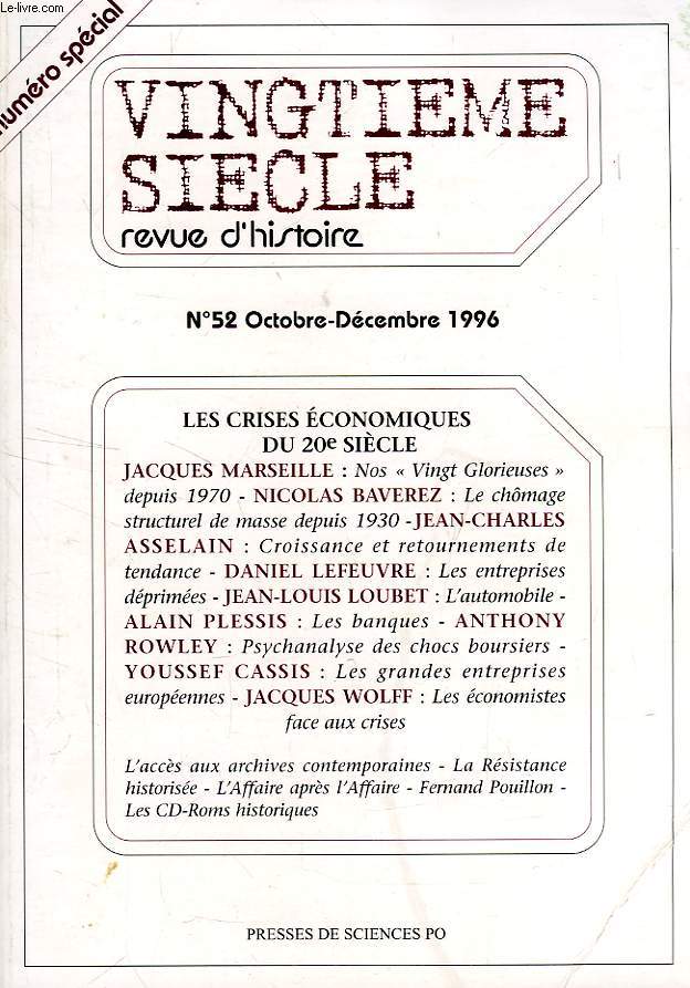 VINGTIEME SIECLE, REVUE D'HISTOIRE, N 52 (SPECIAL), OCT.-DEC. 1996, LES CRISES ECONOMIQUES DU XXe SIECLE