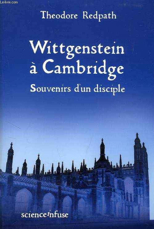 WITTGENSTEIN A CAMBRIDGE, SOUVENIRS D'UN DISCIPLE