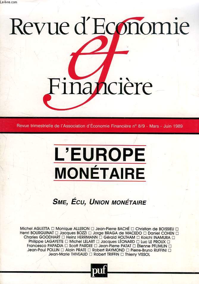 REVUE D'ECONOMIE FINANCIERE, N 8-9, MARS-JUIN 1989, L'EUROPE MONETAIRE