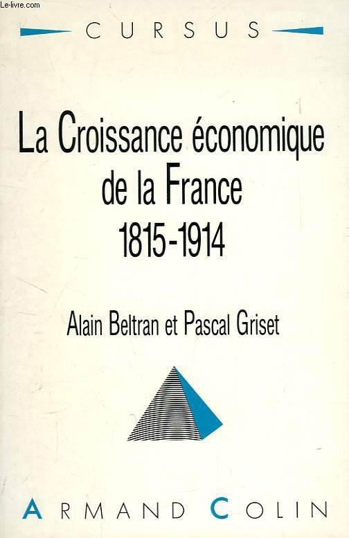LA CROISSANCE ECONOMIQUE DE LA FRANCE, 1815-1914