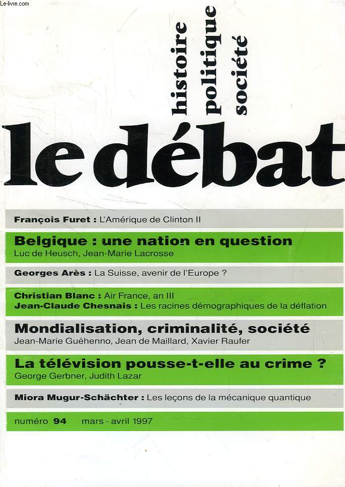 LE DEBAT, HISTOIRE, POLITIQUE, SOCIETE, N 94, MARS-AVRIL 1997