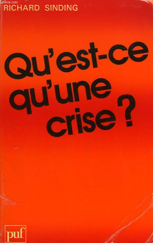 QU'EST-CE QU'UNE CRISE ?