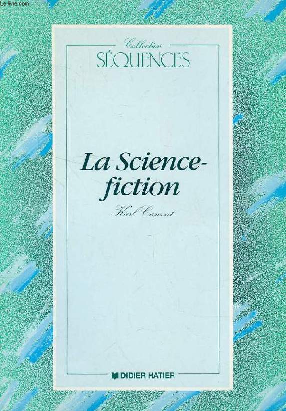LA SCIENCE-FICTION, TEXTES POUR LA CLASSE DE FRANCAIS