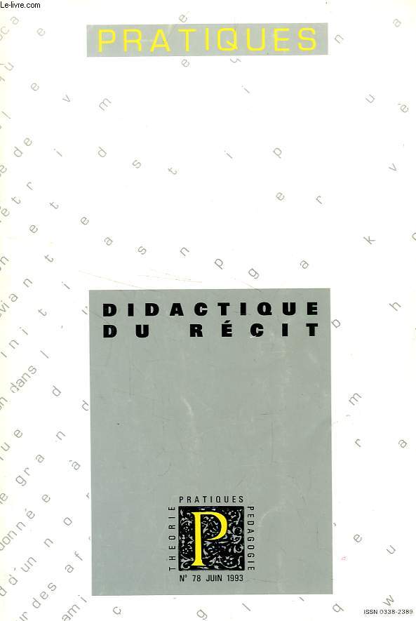 PRATIQUES, N 78, JUIN 1993, DIDACTIQUE DU RECIT