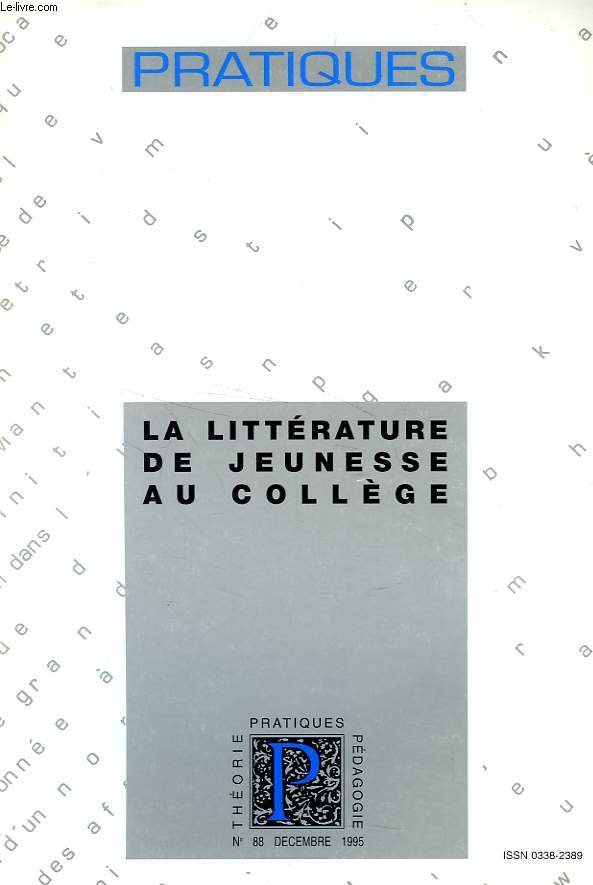 PRATIQUES, N 88, DEC. 1995, LA LITTERATURE DE JEUNESSE AU COLLEGE