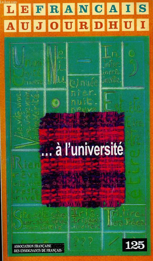 LE FRANCAIS AUJOURD'HUI, N 125, MARS 1999, A L'UNIVERSITE...