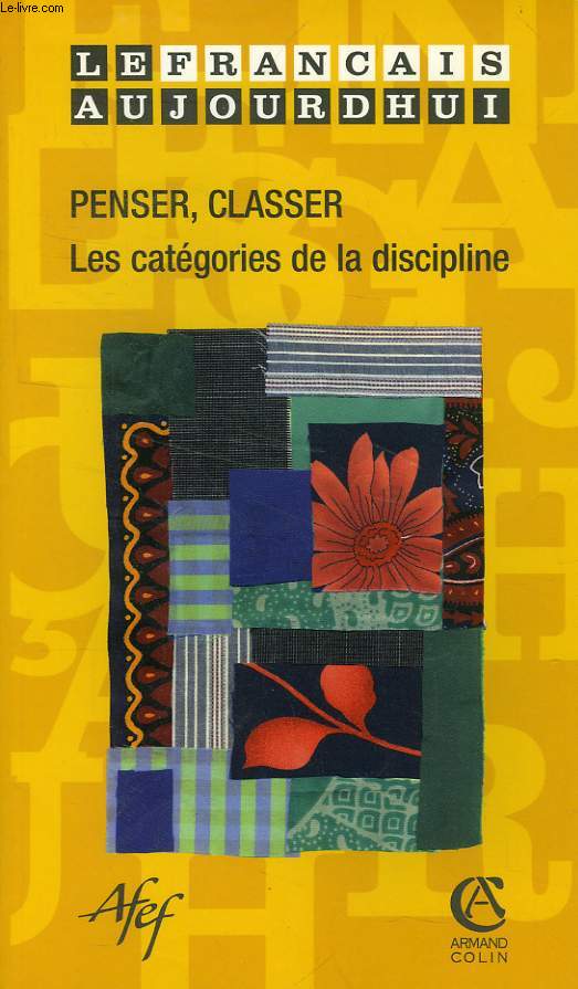 LE FRANCAIS AUJOURD'HUI, N 151, DEC. 2006, PENSER, CLASSER, LES CATEGORIES DE LA DISCIPLINE