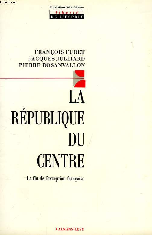 LA REPUBLIQUE DU CENTRE, LA FIN DE L'EXCEPTION FRANCAISE