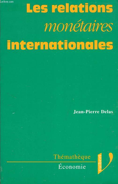 LES RELATIONS MONETAIRES INTERNATIONALES