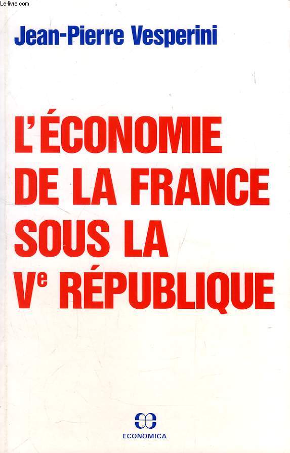 L'ECONOMIE DE LA FRANCE SOUS LA Ve REPUBLIQUE