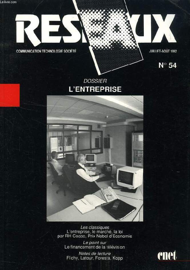 RESEAUX, COMMUNICATION, TECHNOLOGIE, SOCIETE, N 54, JUILLET-AOUT 1992, DOSSIER: L'ENREPRISE