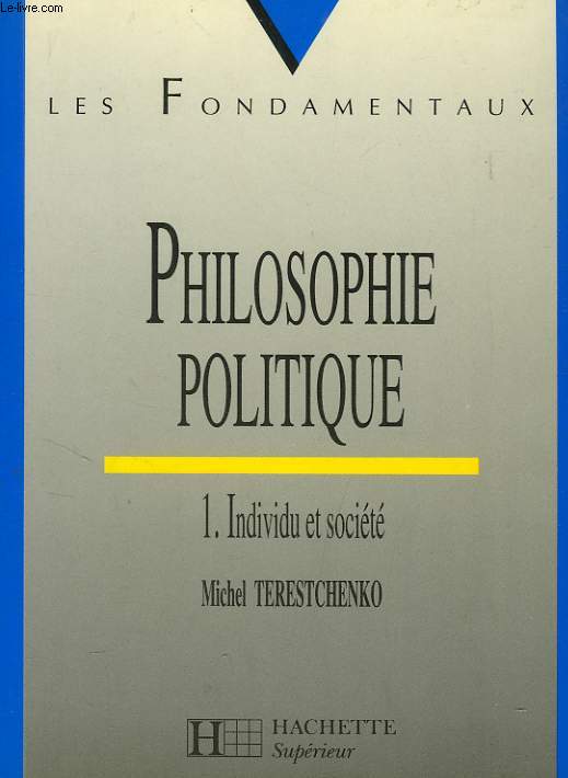 PHILOSOPHIE POLITIQUE, 1. INDIVIDU ET SOCIETE