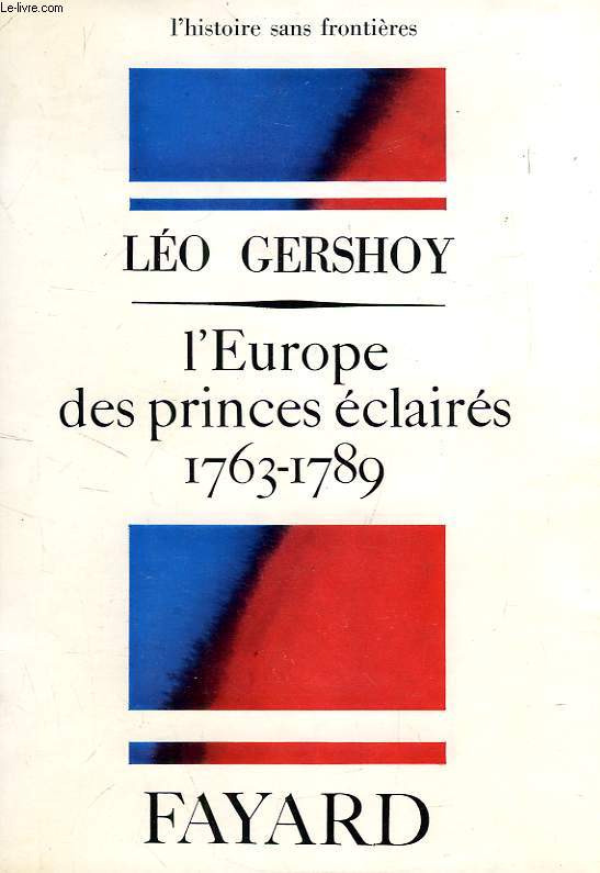 L'EUROPE DES PRINCES ECLAIRES, 1763-1789