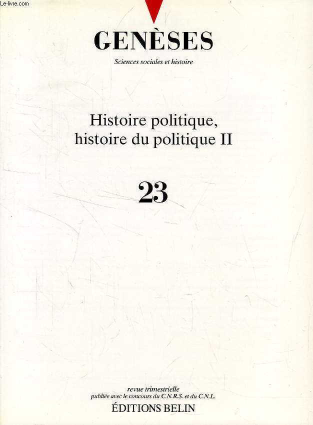 GENESES, N 23, JUIN 1996, HISTOIRE POLITIQUE, HISTOIRE DU POLITIQUE II