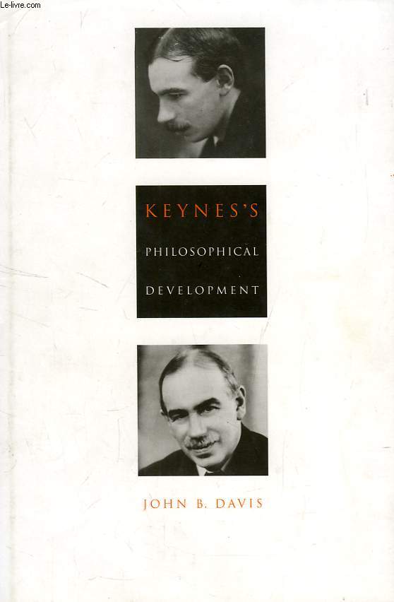 KEYNES'S PHILOSOPHICAL DEVELOPMENT