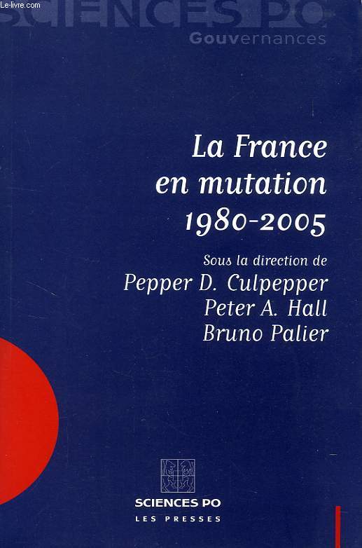 LA FRANCE EN MUTATION, 1980-2005