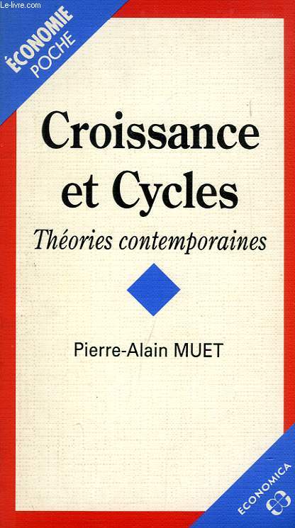 CROISSANCE ET CYCLES, THEORIES CONTEMPORAINES