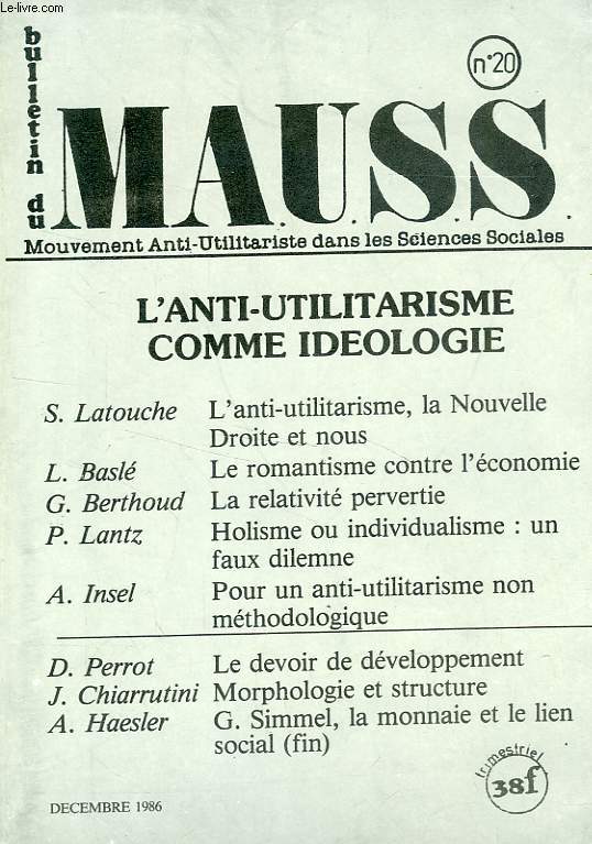 BULLETIN DU MAUSS, N 20, DEC. 1986, MOUVEMENT ANTI-UTILITARISTE DANS LES SCIENCES SOCIALES