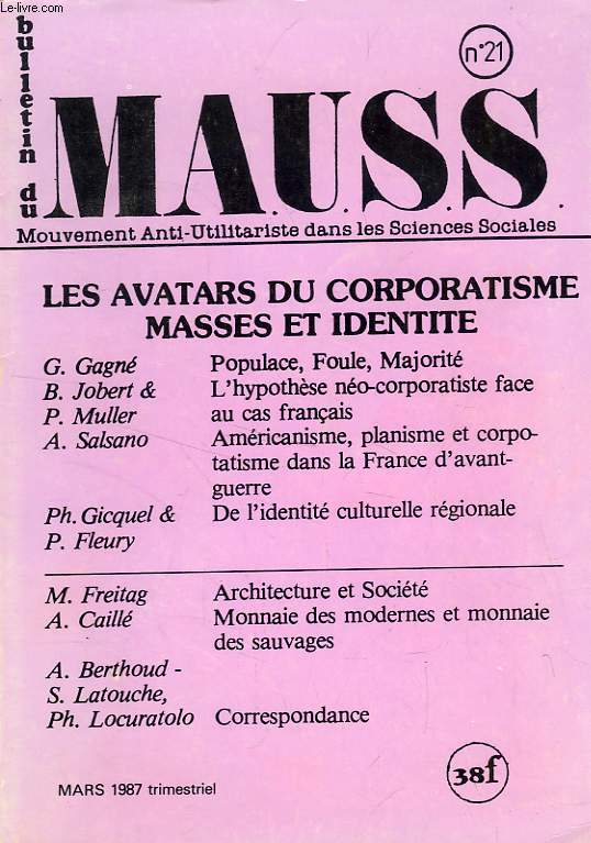 BULLETIN DU MAUSS, N 21, MARS 1987, MOUVEMENT ANTI-UTILITARISTE DANS LES SCIENCES SOCIALES