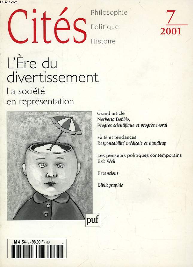 CITES, N 7, 2000, PHILOSOPHIE, POLITIQUE, HISTOIRE: L'ERE DU DIVERTISSEMENT, LA SOCIETE EN REPRESENTATION
