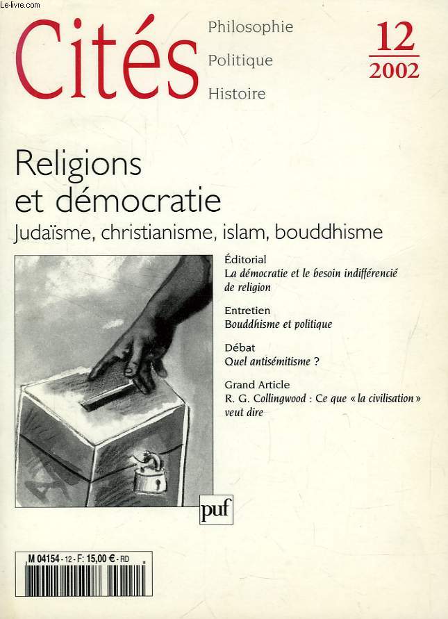 CITES, N 12, 2002, PHILOSOPHIE, POLITIQUE, HISTOIRE: RELIGIONS ET DEMOCRATIE, JUDAISME, CHRISTIANISME, ISLAM, BOUDDHISME