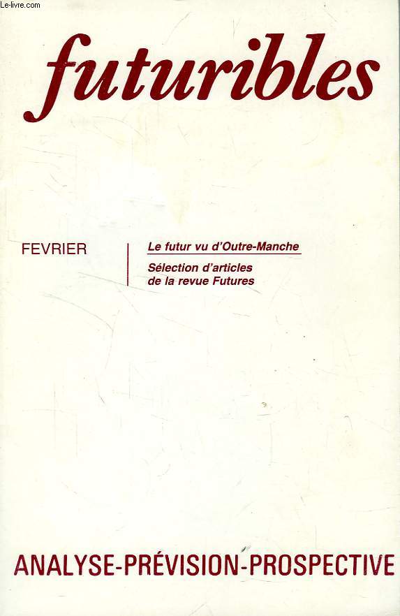 FUTURIBLES, N 96, FEV. 1986, ANALYSE, PREVISION, PROSPECTIVE