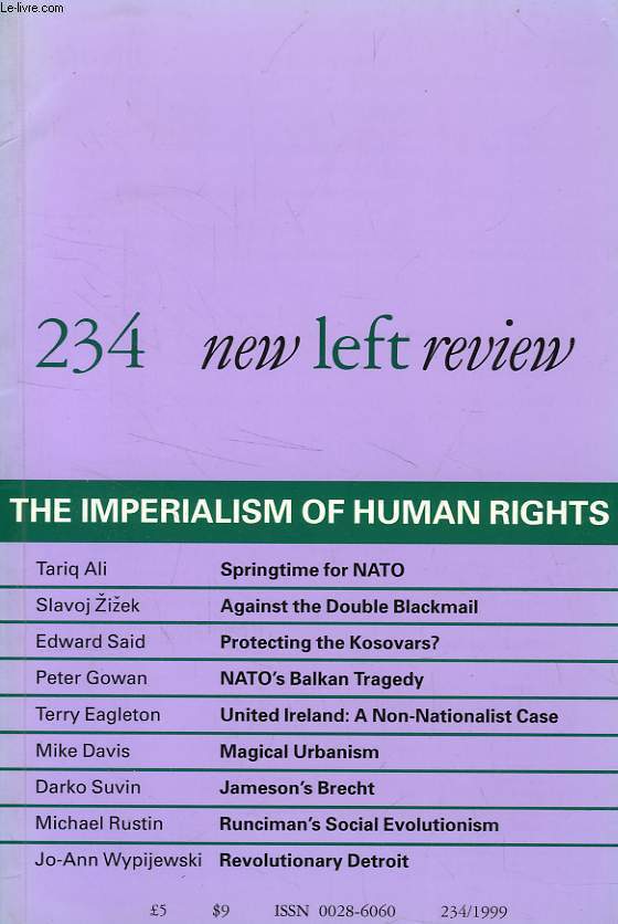 NEW LEFT REVIEW, N 234, 1999, THE IMPERIALISM OF HUMAN RIGHTS