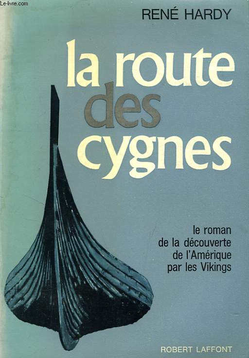 LA ROUTE DES CYGNES