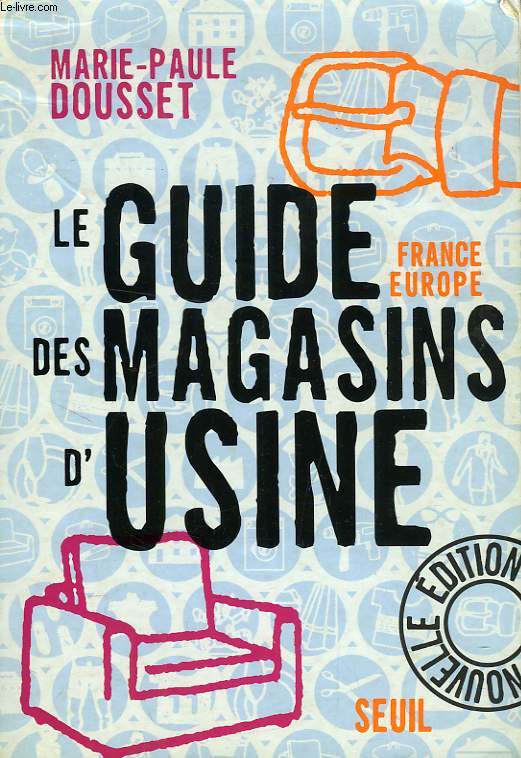LE GUIDE FRANCE-EUROPE DES MAGASINS D'USINE