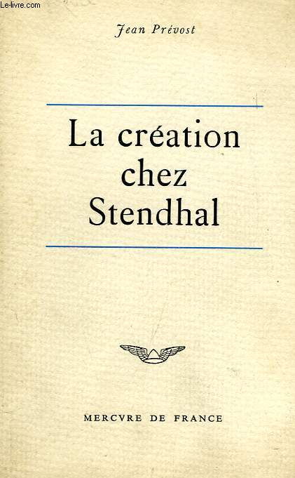 LA CREATION CHEZ STENDHAL