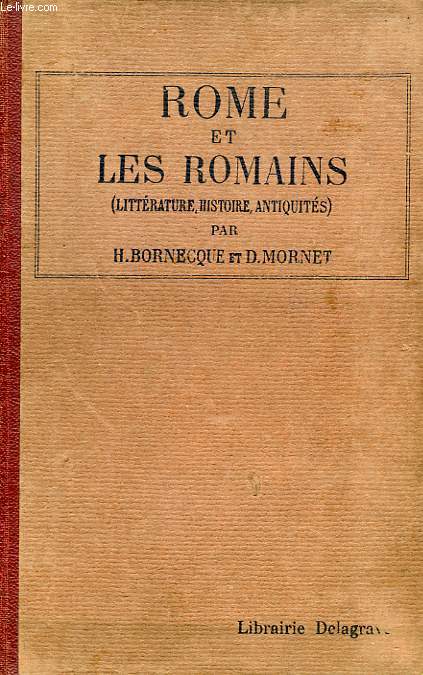 ROME ET LES ROMAINS (LITTERATURE, HISTOIRE, ANTIQUITES)