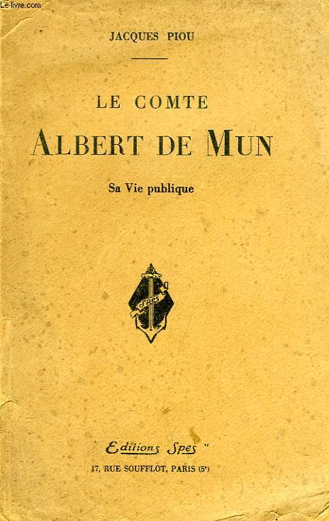 LE COMTE ALBERT DE MUN, SA VIE PUBLIQUE