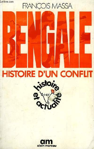 BENGALE, HISTOIRE D'UN CONFLIT