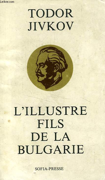 L'ILLUSTRE FILS DE LA BULGARIE