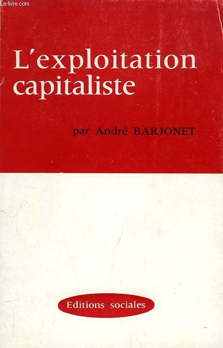 L'EXPLOITATION CAPITALISTE (PLUS-VALUE ET SALAIRE)