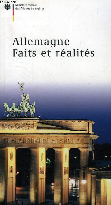 ALLEMAGNE, FAITS ET REALITES