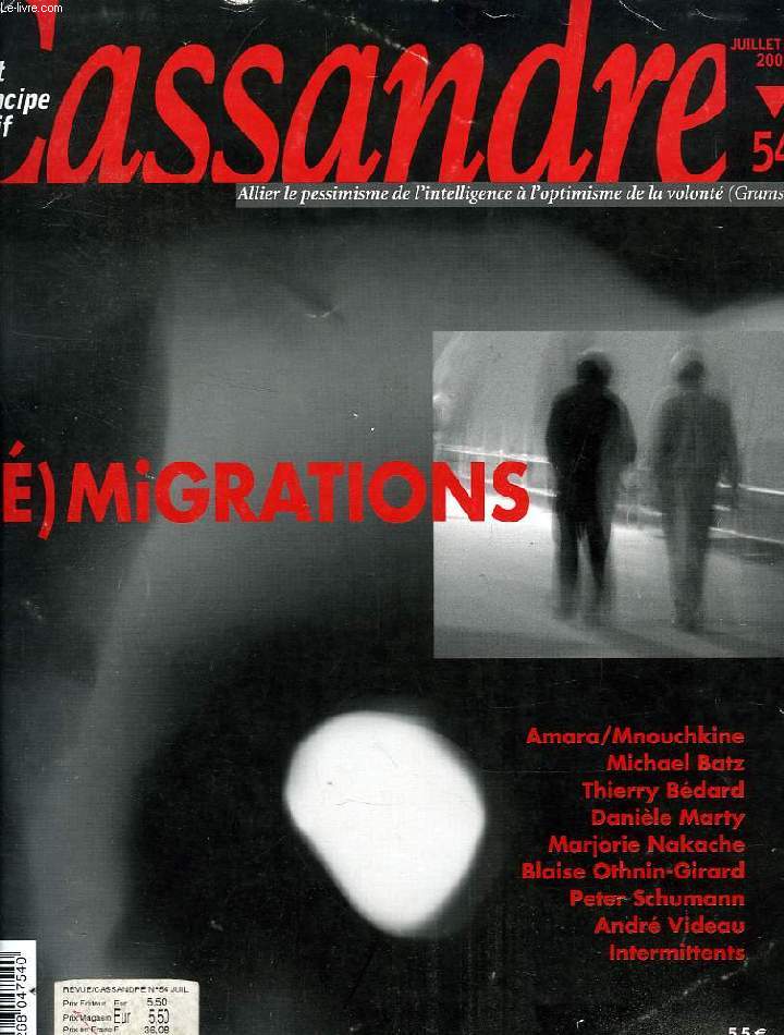 CASSANDRE, L'ART PRINCIPE ACTIF, N 54, JUILLET-AOUT 2003, (E)MIGRATIONS