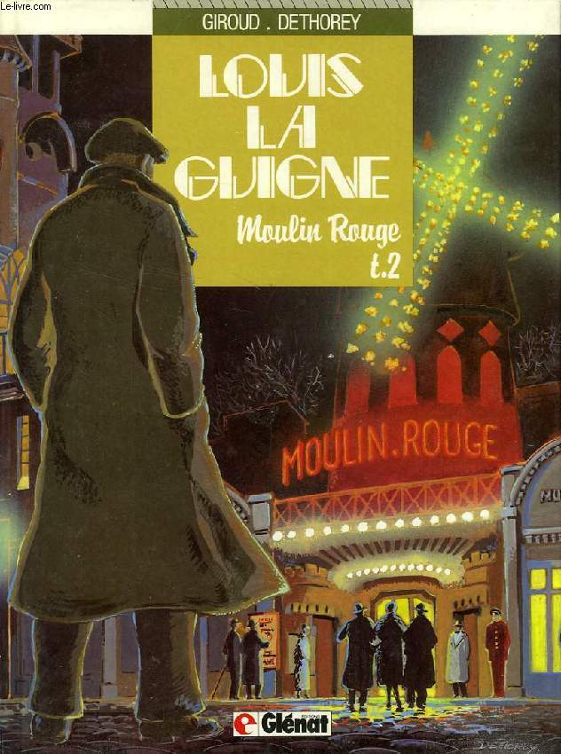 LOUIS LA GUIGNE, TOME 2, MOULIN ROUGE