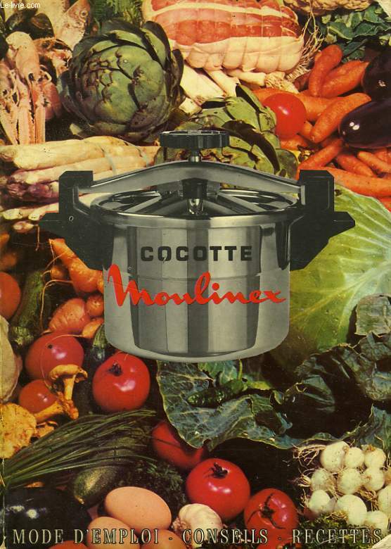 COCOTTE MOULINEX, MODE D'EMPLOI