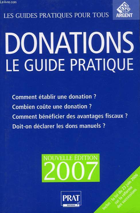 DONATIONS, LE GUIDE PRATIQUE, 2007