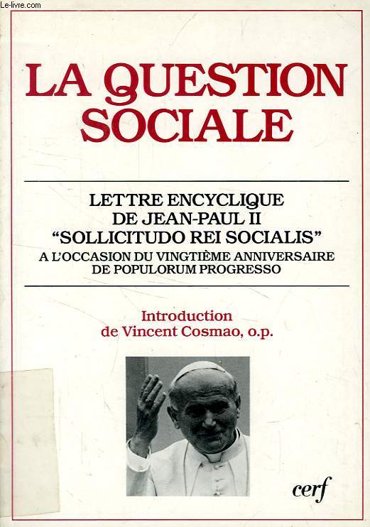 LA QUESTION SOCIALE, LETTRE ENCYCLIQUE 'SOLLICITUDO REI SOCIALIS'