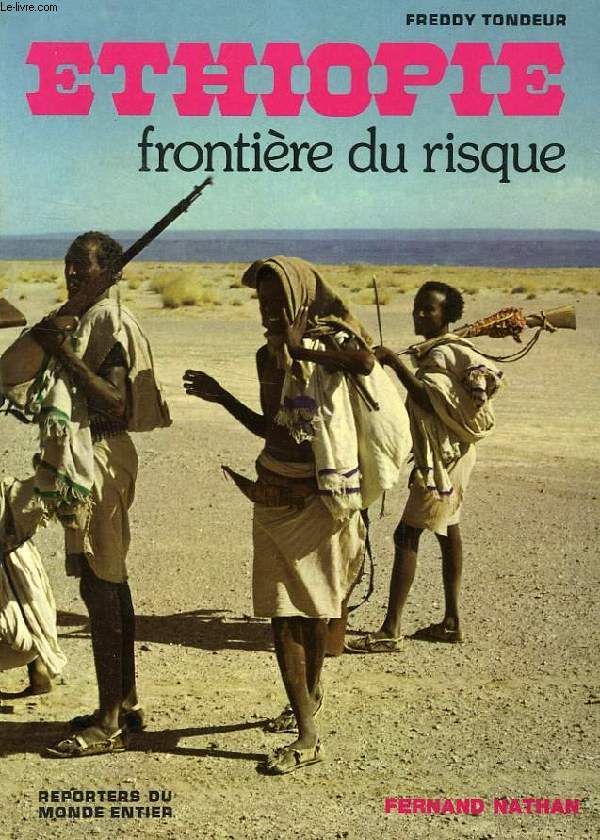 ETHIOPIE, FRONTIERE DU RISQUE