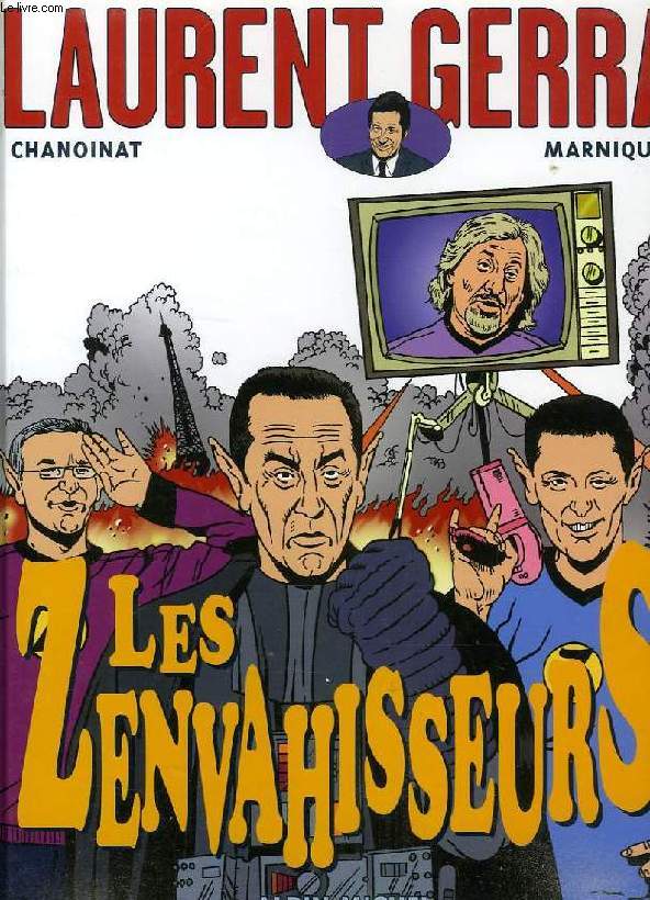 LAURENT GERRA, LES ZENVAHISSEURS