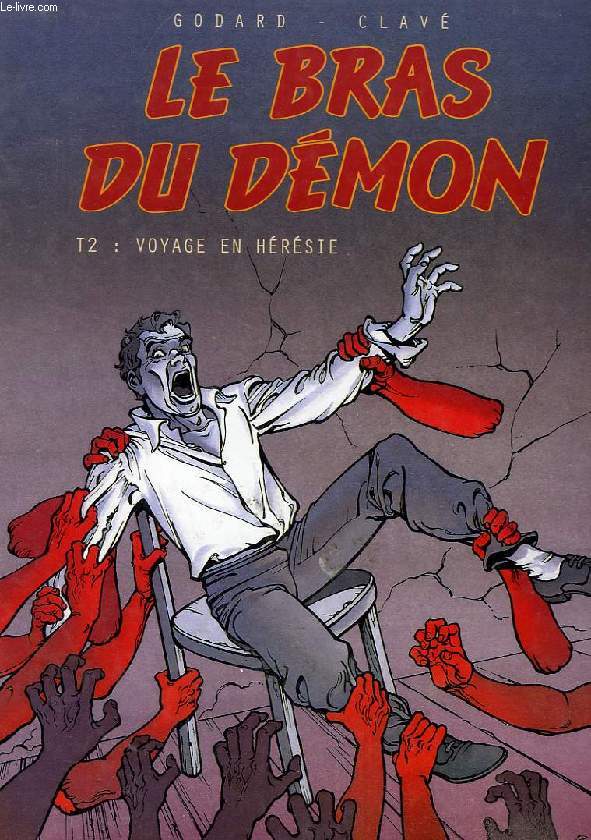 LE BRAS DU DEMON, TOME 2, VOYAGE EN HERESIE